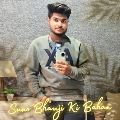 Suno Bhauji Ki Bahan