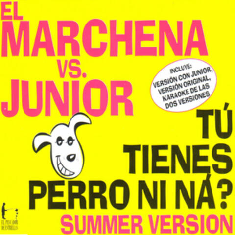 Tú Tienes Perro Ni Ná? (Summer Version)