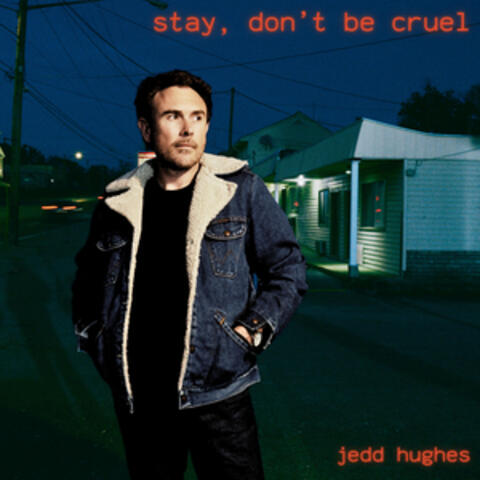 Stay, Don't Be Cruel
