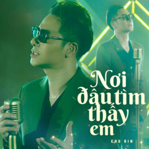 Nơi Đâu Tìm Thấy Em