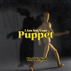 I Am Not Your Puppet