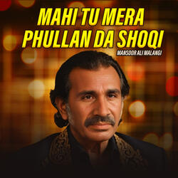 Mahi Tu Mera Phullan Da Shoqi