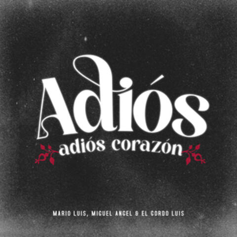 Adiós Adiós Corazón