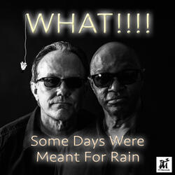 Some Days Were Meant For Rain