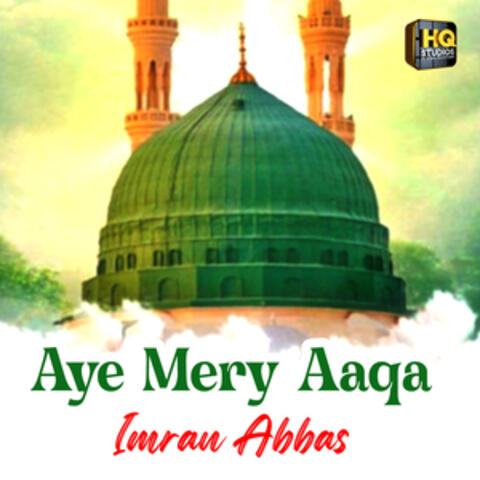 Aye Mery Aaqa