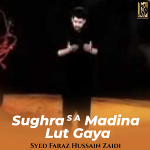 Sughra S A Madina Lut Gaya - Single