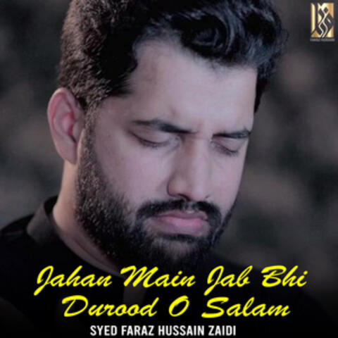 Jahan Main Jab Bhi Durood O Salam - Single