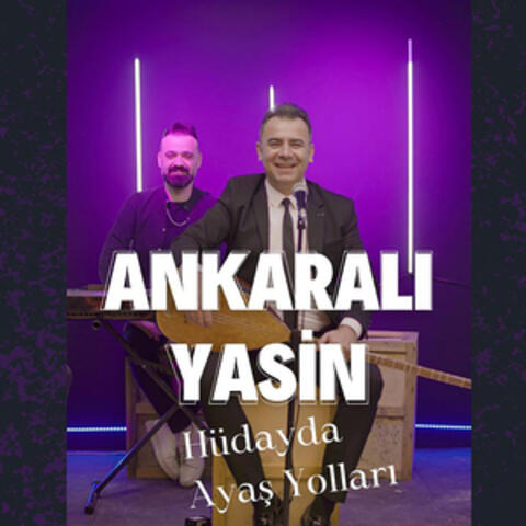 Hüdayda / Ayaş Yolları