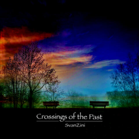 Crossings of the Past
