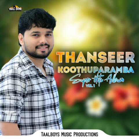 Thanseer Koothuparamba Super Hits Album, Vol. 1
