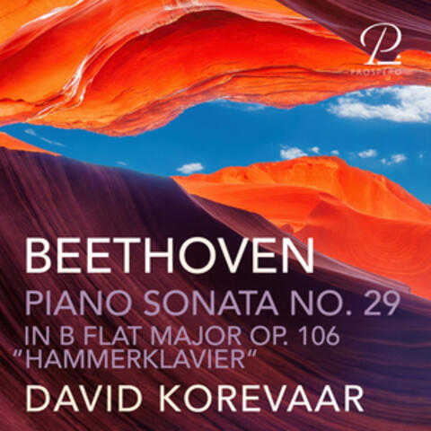 Beethoven: Piano Sonata No. 29, Op. 106 in B-Flat Major “Hammerklavier“