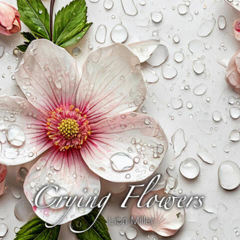 Crying Flowers
