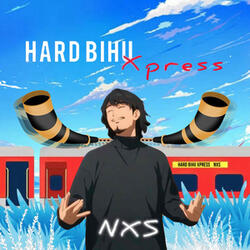 Hard Bihu Xpress