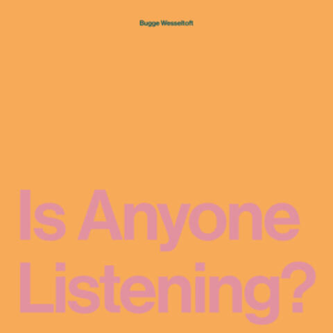 Is Anyone Listening?