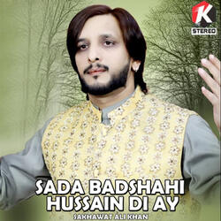 Sada Badshahi Hussain Di Ay