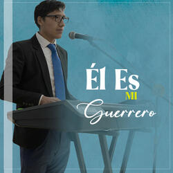 Él Es Mi Guerrero
