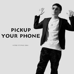 Pickup Your Phone (Beat)
