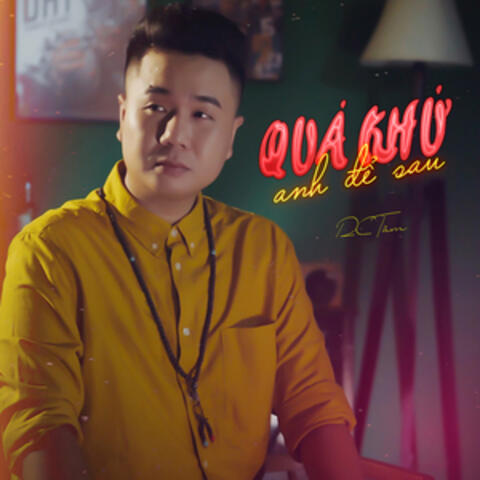 Quá Khứ Anh Để Sau