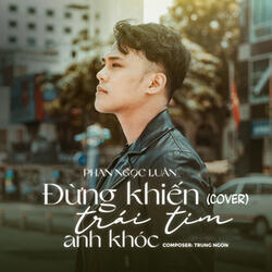 Đừng Khiến Trái Tim Anh Khóc