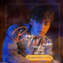 Bỗng Dưng Muốn Khóc Có Khóc Được Đâu (Beat)