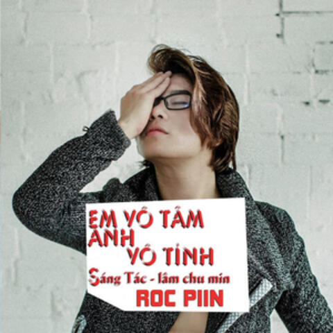 Em Vô Tâm Anh Vô Tình