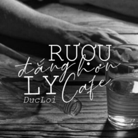 Rượu Đắng Hơn Ly Cafe