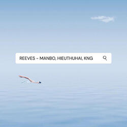 Reeves (feat. Manbo & HIEUTHUHAI)