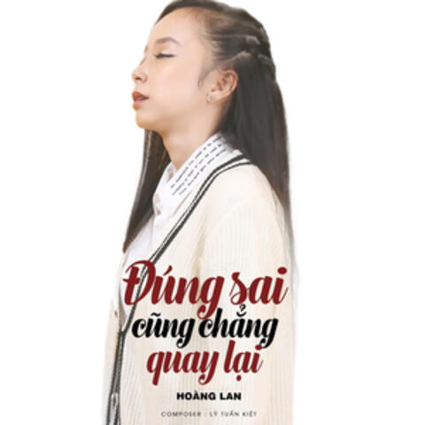 Đúng Sai Cũng Chẳng Quay Lại