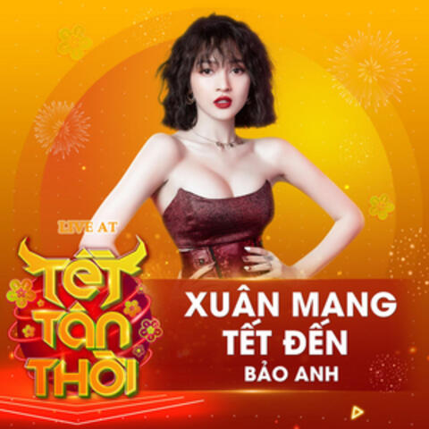 Xuân Mang Tết Đến (Live At Tết Tân Thời)