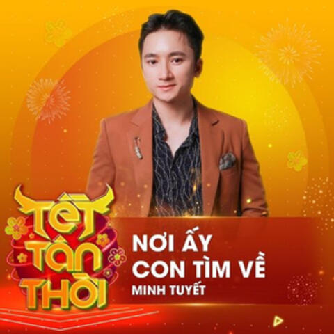 Nơi Ấy Con Tìm Về (Live At Tết Tân Thời)