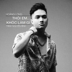 Thôi Em ... Khóc Làm Gì