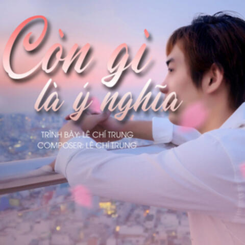 Còn Gì Là Ý Nghĩa