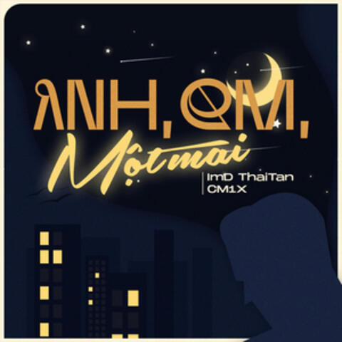 Anh,Em,Một Mai