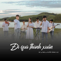 Đi Qua Thanh Xuân (feat. SING, Huyền Trang Lux)