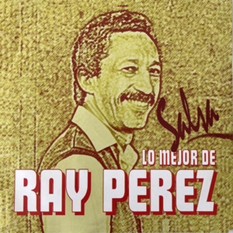 Lo Mejor de Ray Perez - Salsa