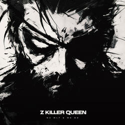 Z KILLER QUEEN