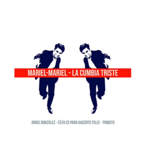 La Cumbia Triste: Tributo a Jorge González