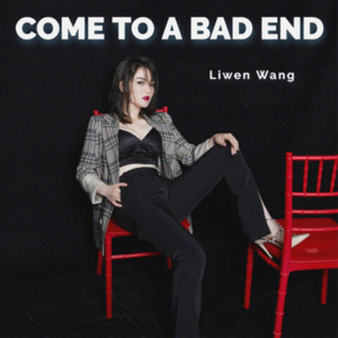 Come to a Bad End