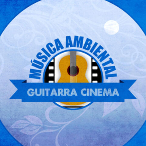 Música Ambiental Guitarra Cinema