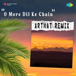 O Mere Dil Ke Chain