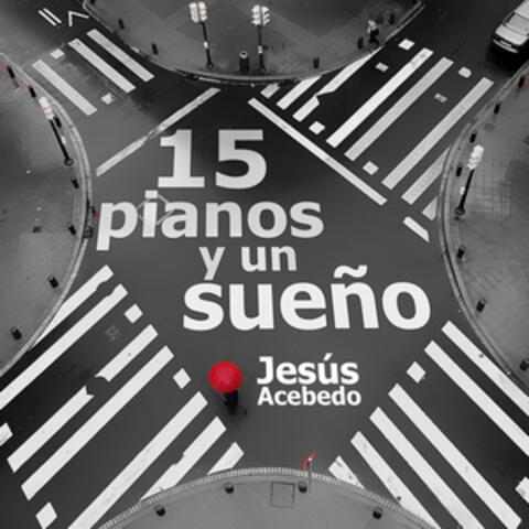 15 Pianos y un Sueño