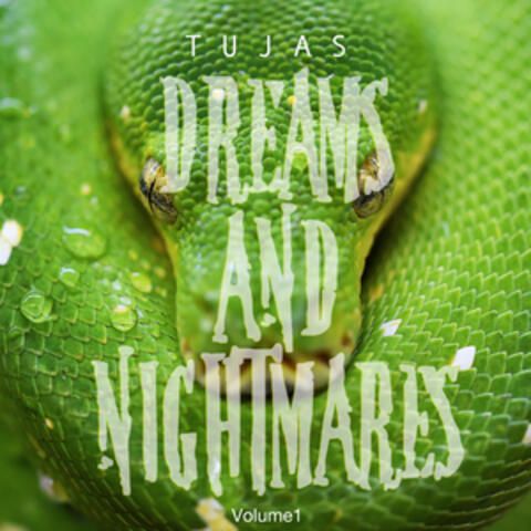 Dreams and Nightmares