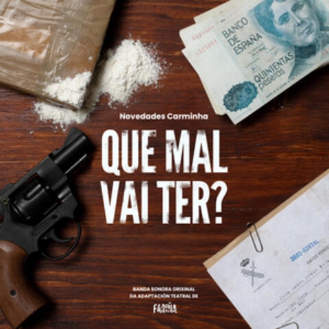 Que mal vai Ter?