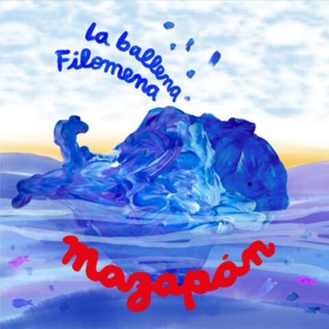 La Ballena Filomena (Las Canciones Nuevas de Grupo Mazapán)