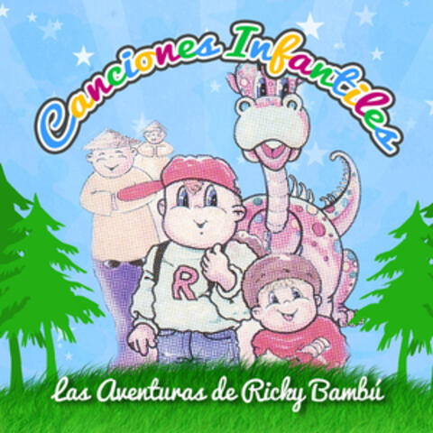 Canciones Infantiles. Las Aventuras de Ricky Bambú