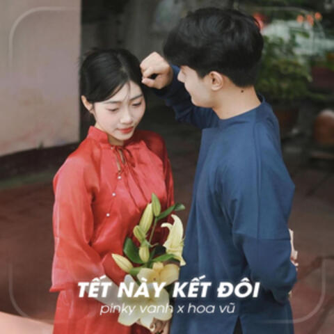 Tết Này Kết Đôi