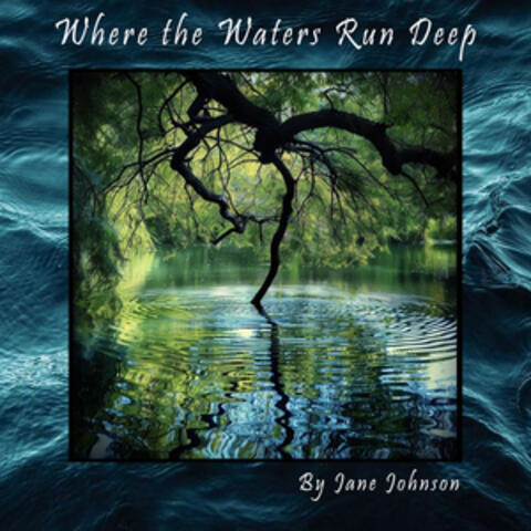 Where the Waters Run Deep