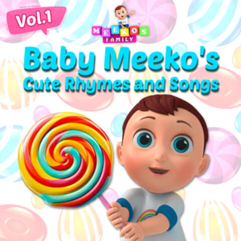 Baby Meeko's Cute Rhymes and Songs, Vol. 1