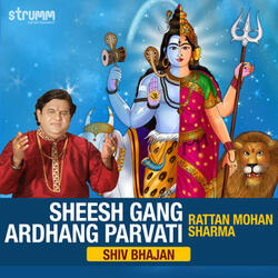 Sheesh Gang Ardhang Parvati (Shiv Bhajan)