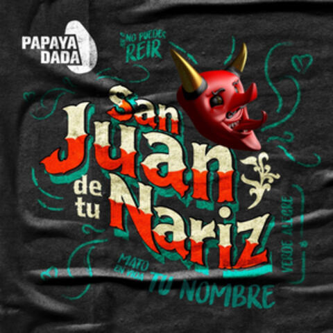 San Juan de Tu Nariz